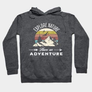 Explore Nature Have an Adventure - Voyage Montagne Hoodie